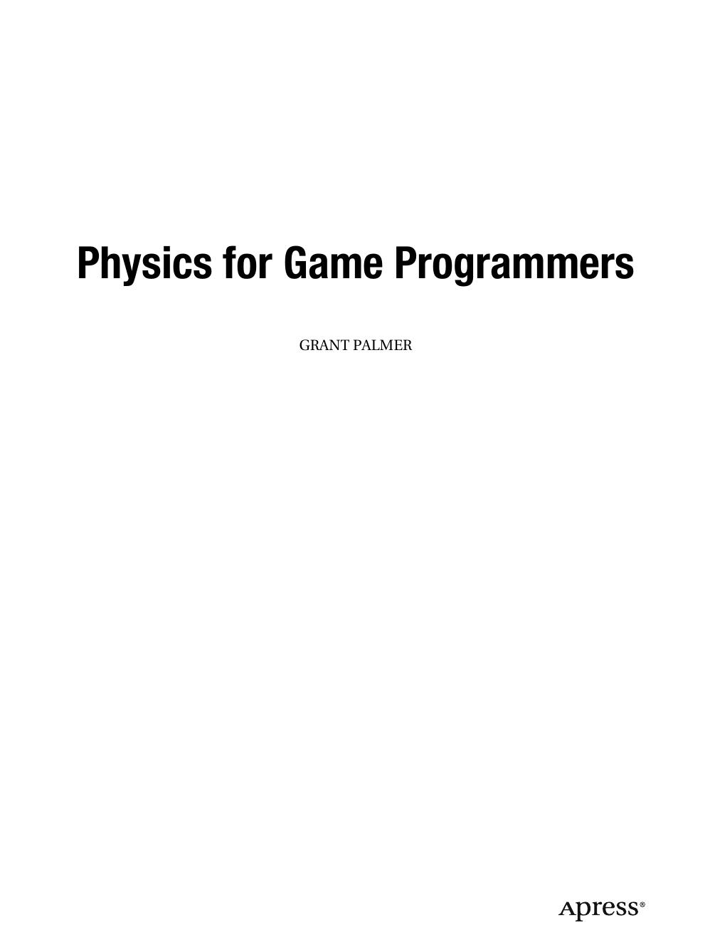 Physics For Game Programmers by Grant Palmer