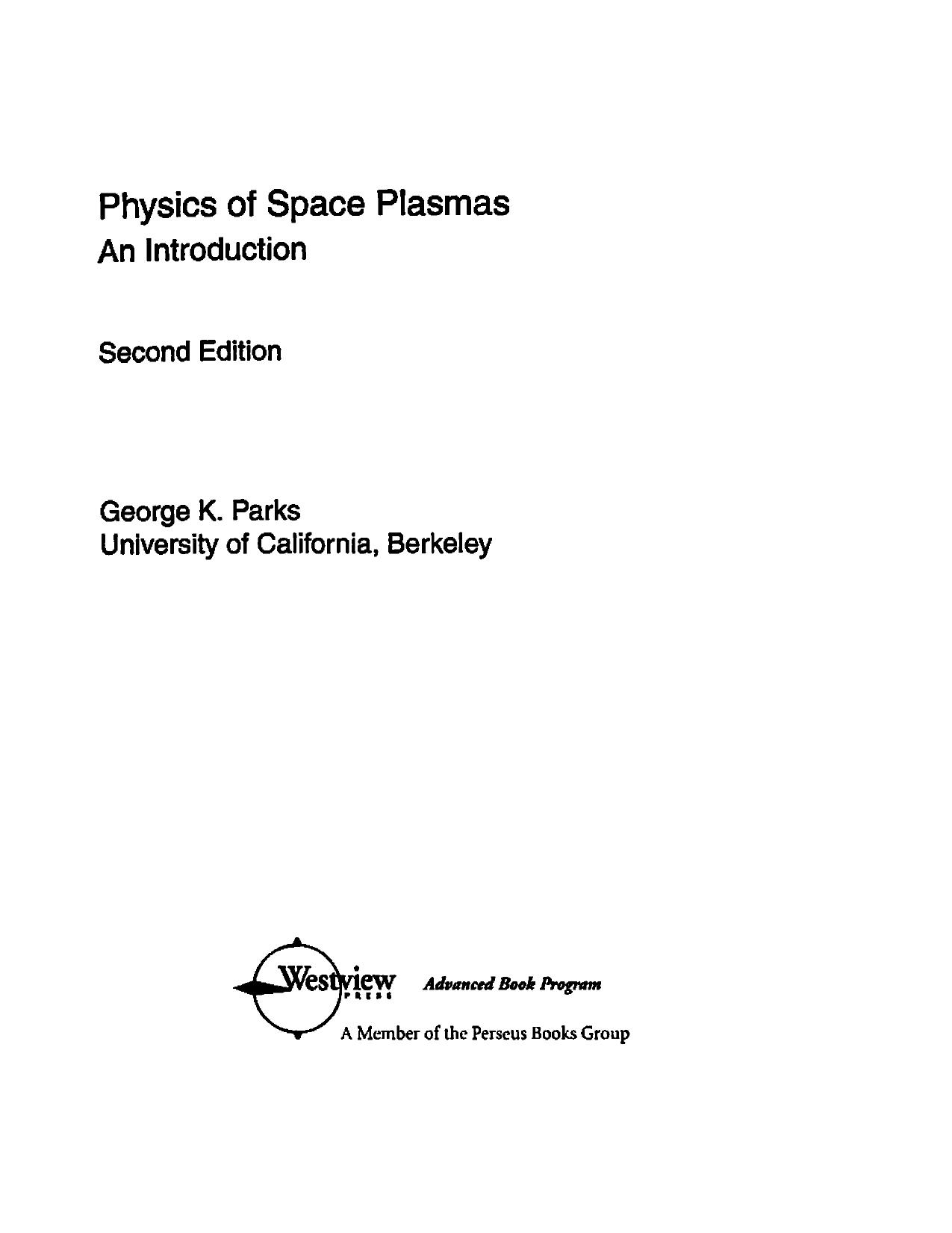 Physics Of Space Plasmas - An Introduction by G. Parks