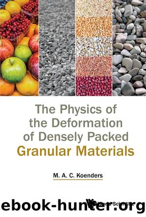 Physics Of The Deformation Of Densely Packed Granular Materials, The by Koenders M. A. C.;