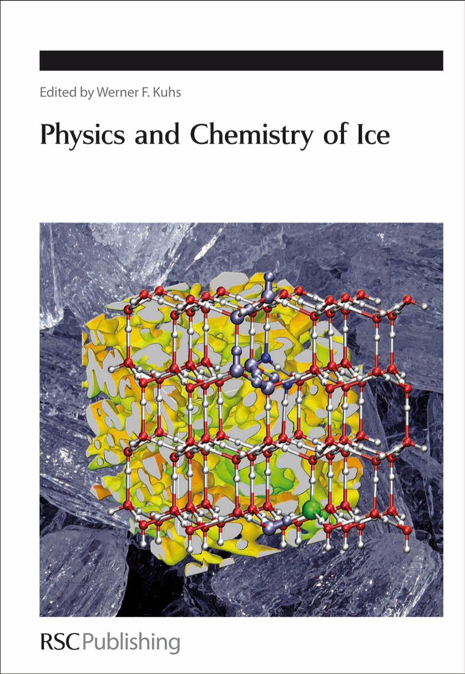 Physics and Chemistry of Ice by Kuhs Werner F