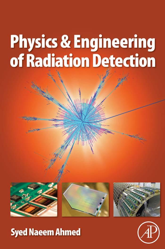 Physics and Engineering of Radiation Detection by Syed Naeem Ahmed