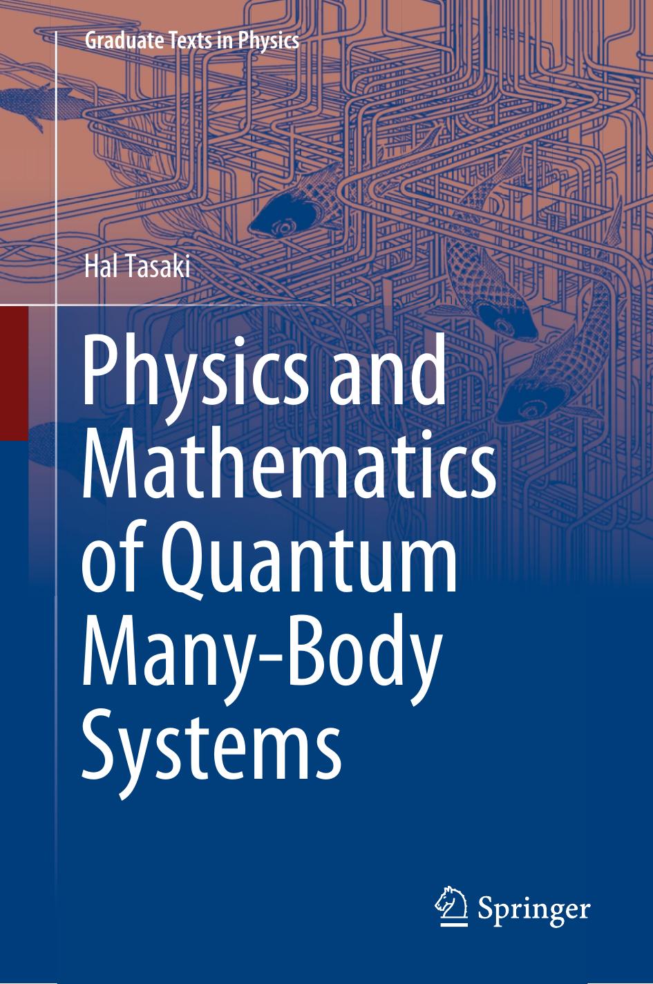 Physics and Mathematics of Quantum Many-Body Systems by Hal Tasaki
