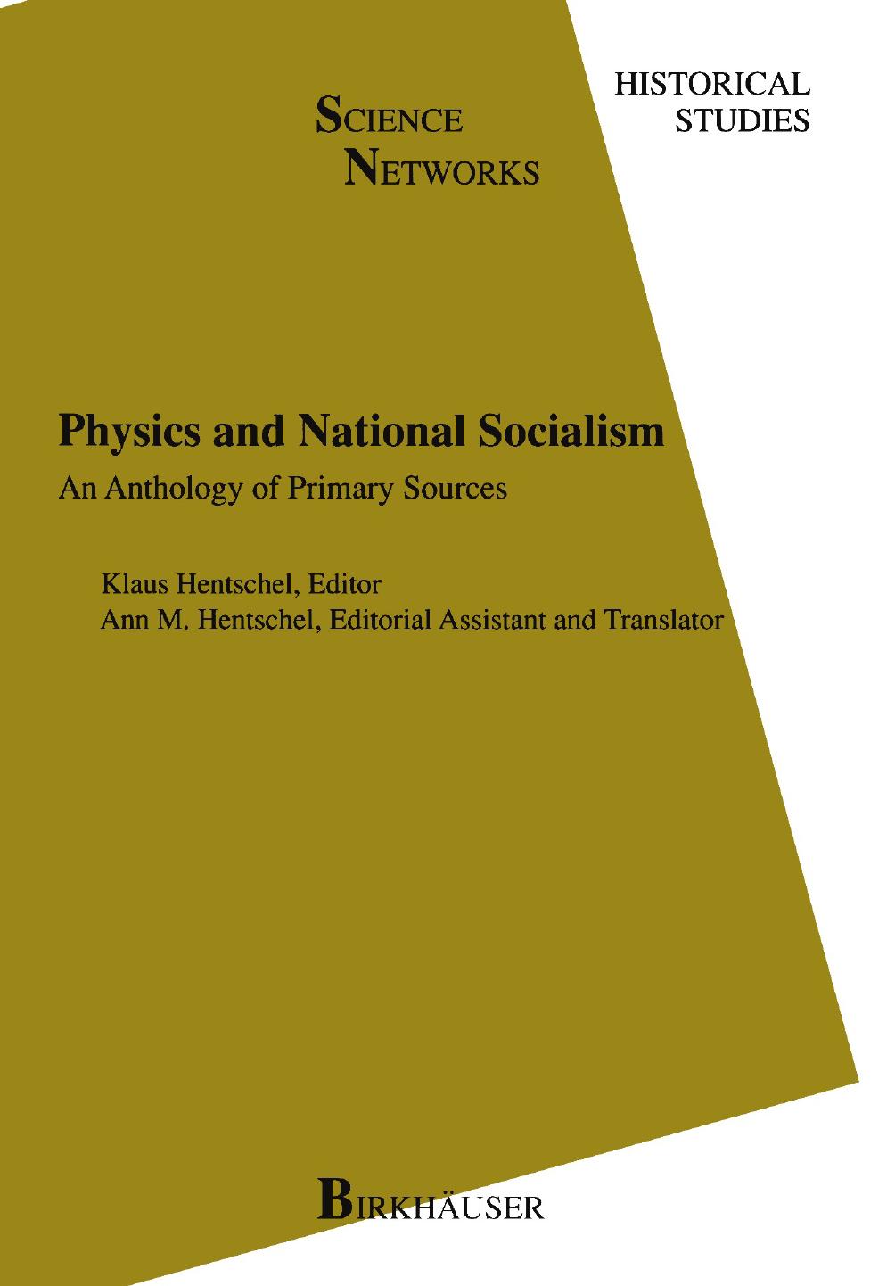 Physics and National Socialism: An Anthology of Primary Sources by Klaus Hentschel (auth.) Klaus Hentschel (eds.)