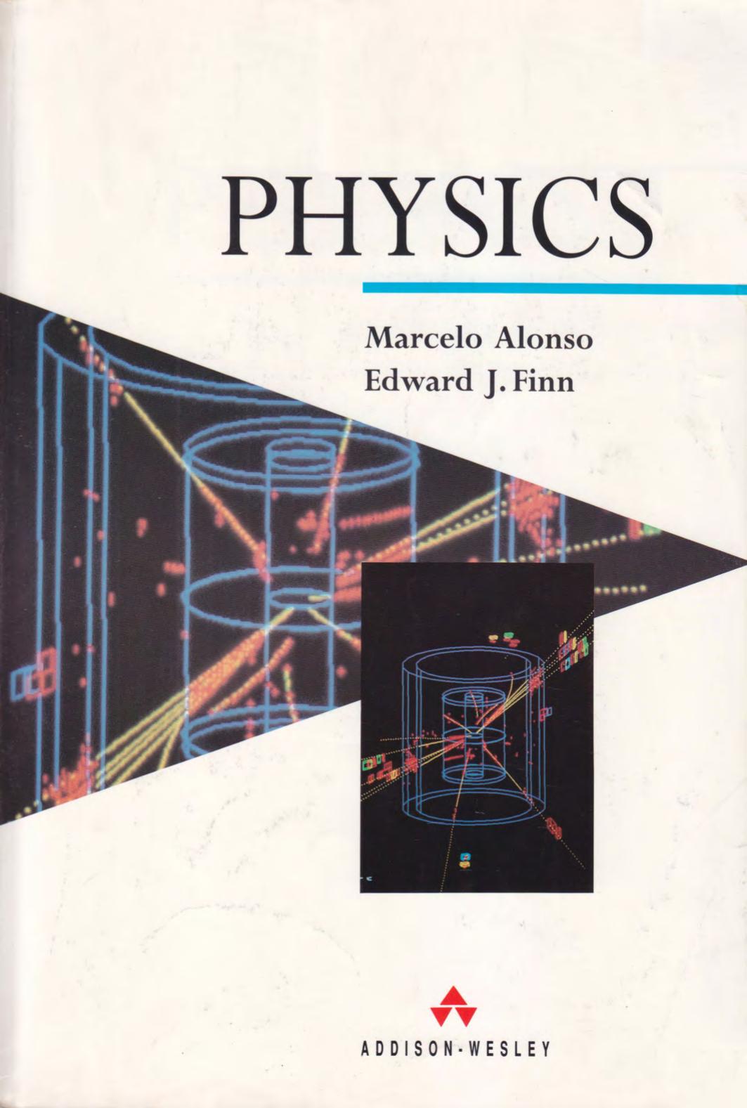 Physics by Marcelo Alonso Edward J. Finn