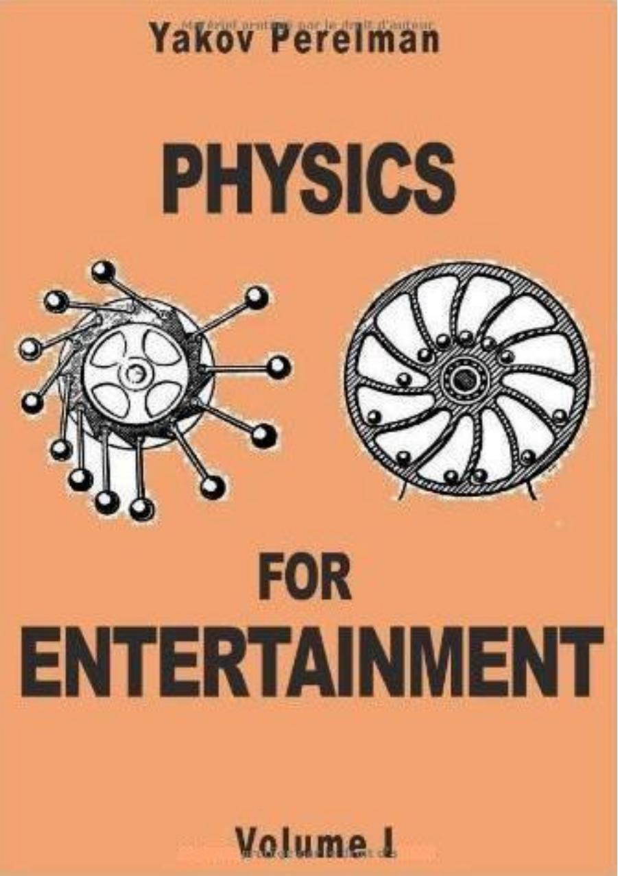 Physics for Entertainment - Book 1 by Yakov Perelman