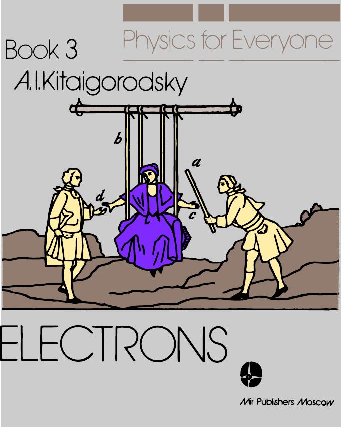 Physics for Everyone-Book3-Electrons by Unknown