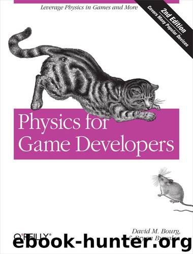 Physics for Game Developers by David M Bourg & Bryan Bywalec