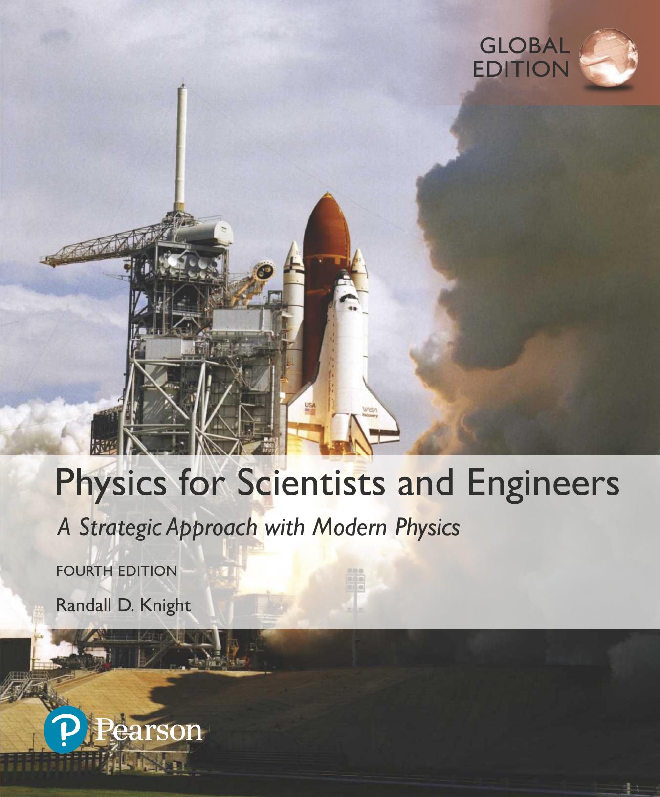 Physics for Scientists and Engineers: A Strategic Approach with Modern Physics, 4th Global Edition by Randall D. Knight