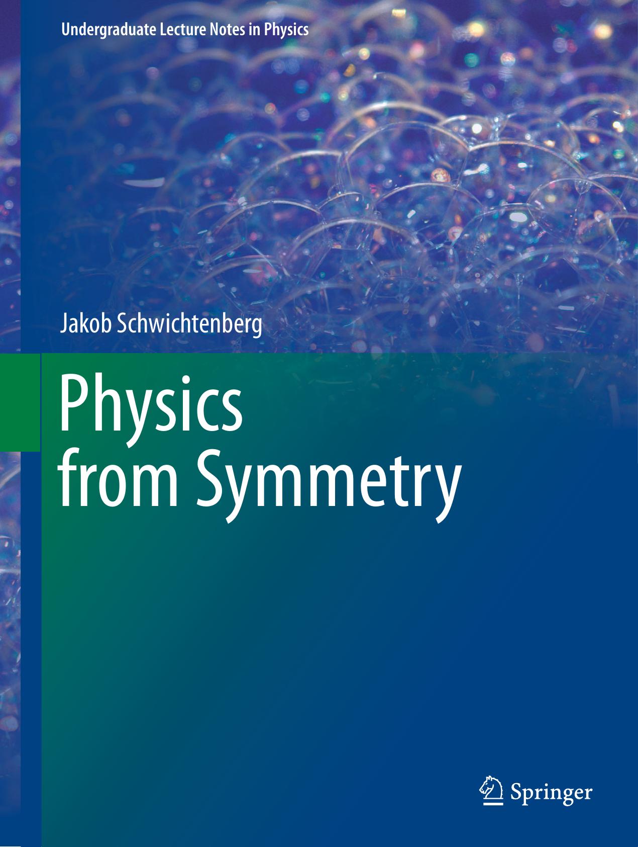 Physics from Symmetry (Undergraduate Lecture Notes in Physics) by Unknow