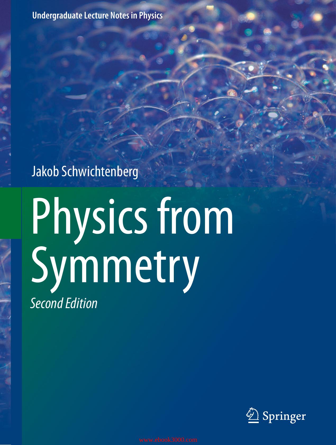 Physics from Symmetry, Second Edition by Unknow