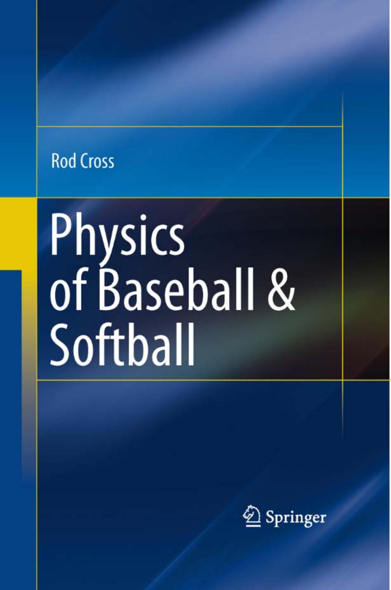 Physics of Baseball & Softball by Rod Cross (auth.)