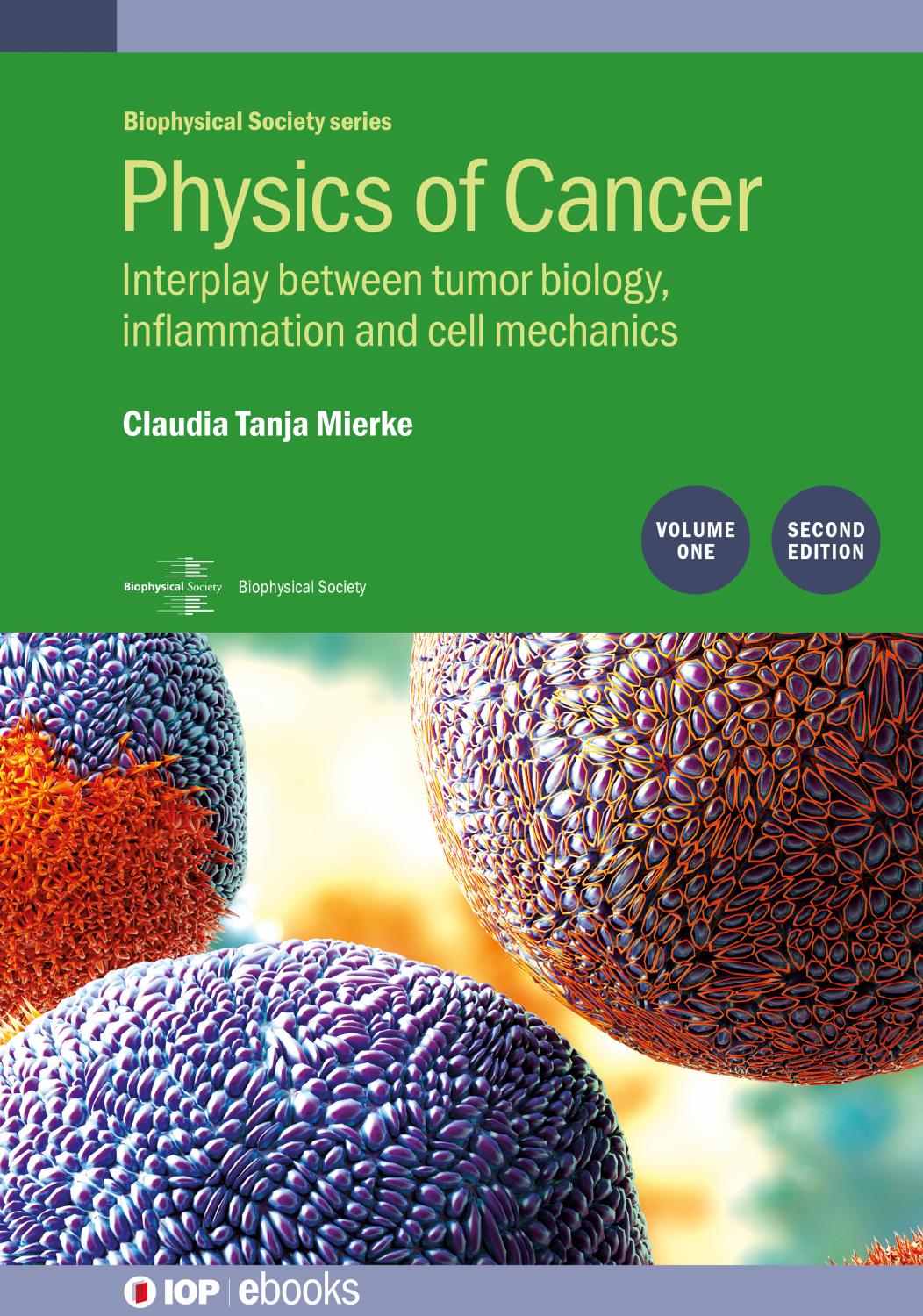 Physics of Cancer, Volume 1: Interplay between tumor biology, inflammation and cell mechanics by Claudia Mierke