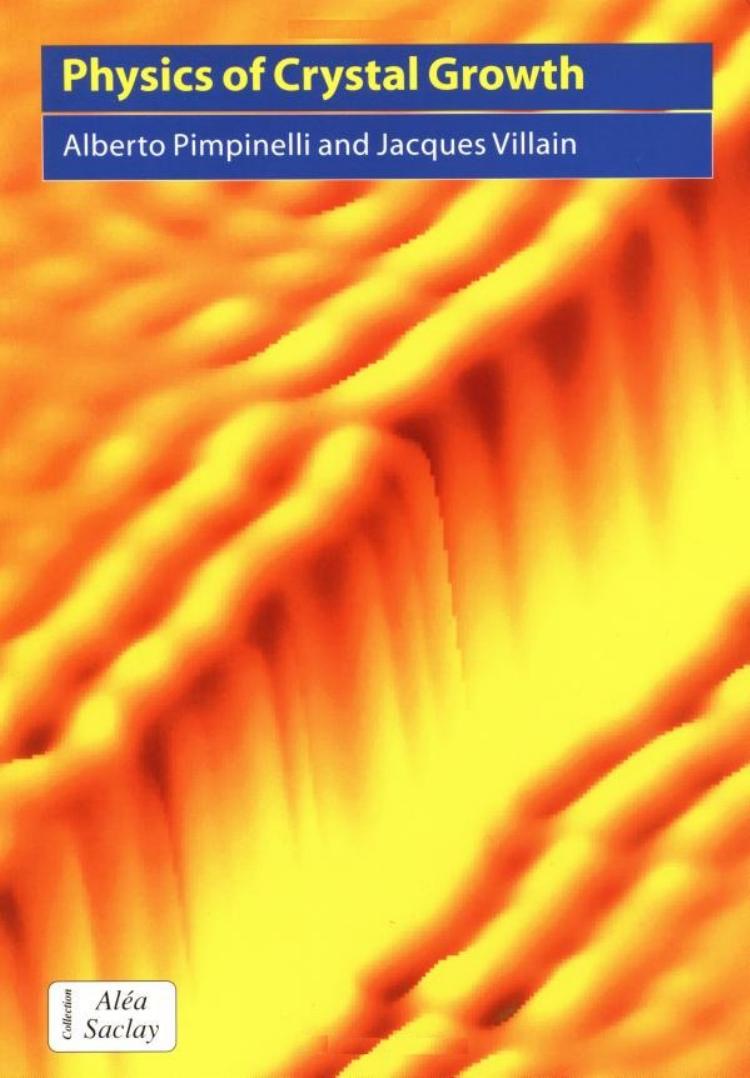 Physics of Crystal Growth (Collection Alea-Saclay: Monographs and Texts in Statistical Physics) by Alberto Pimpinelli Jacques Villain
