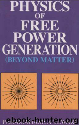 Physics of Free Power Generation - Beyond Matter (1996) by Paramahamsa Tewari