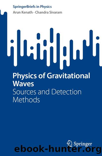 Physics of Gravitational Waves by Arun Kenath & Chandra Sivaram