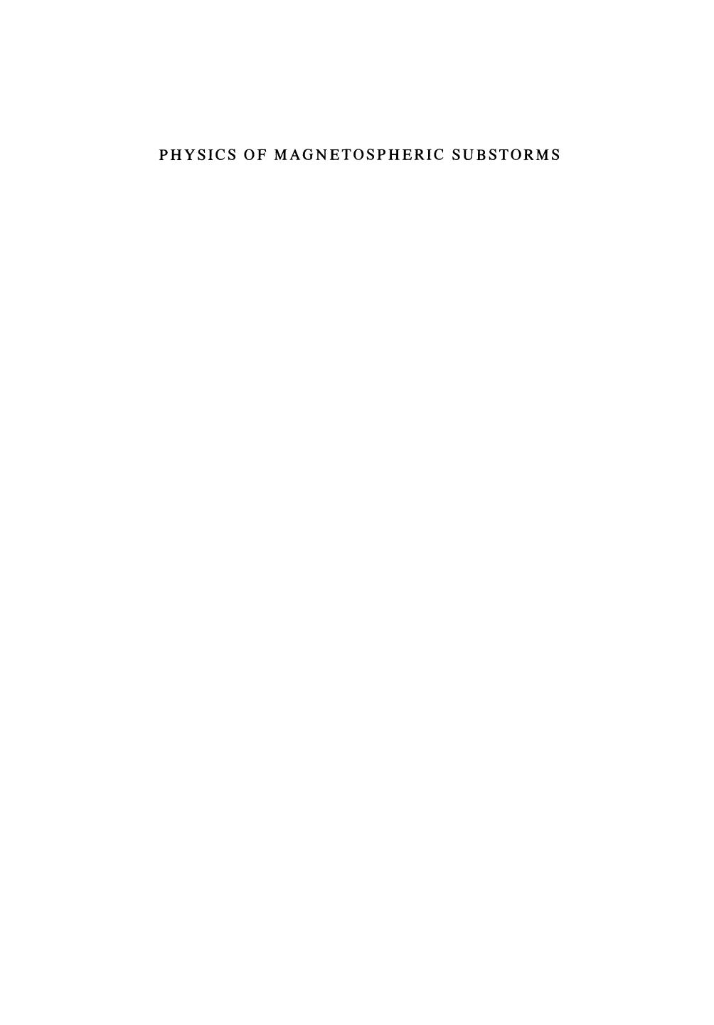 Physics of Magnetospheric Substorms by Syun-Ichi Akasofu (auth.)