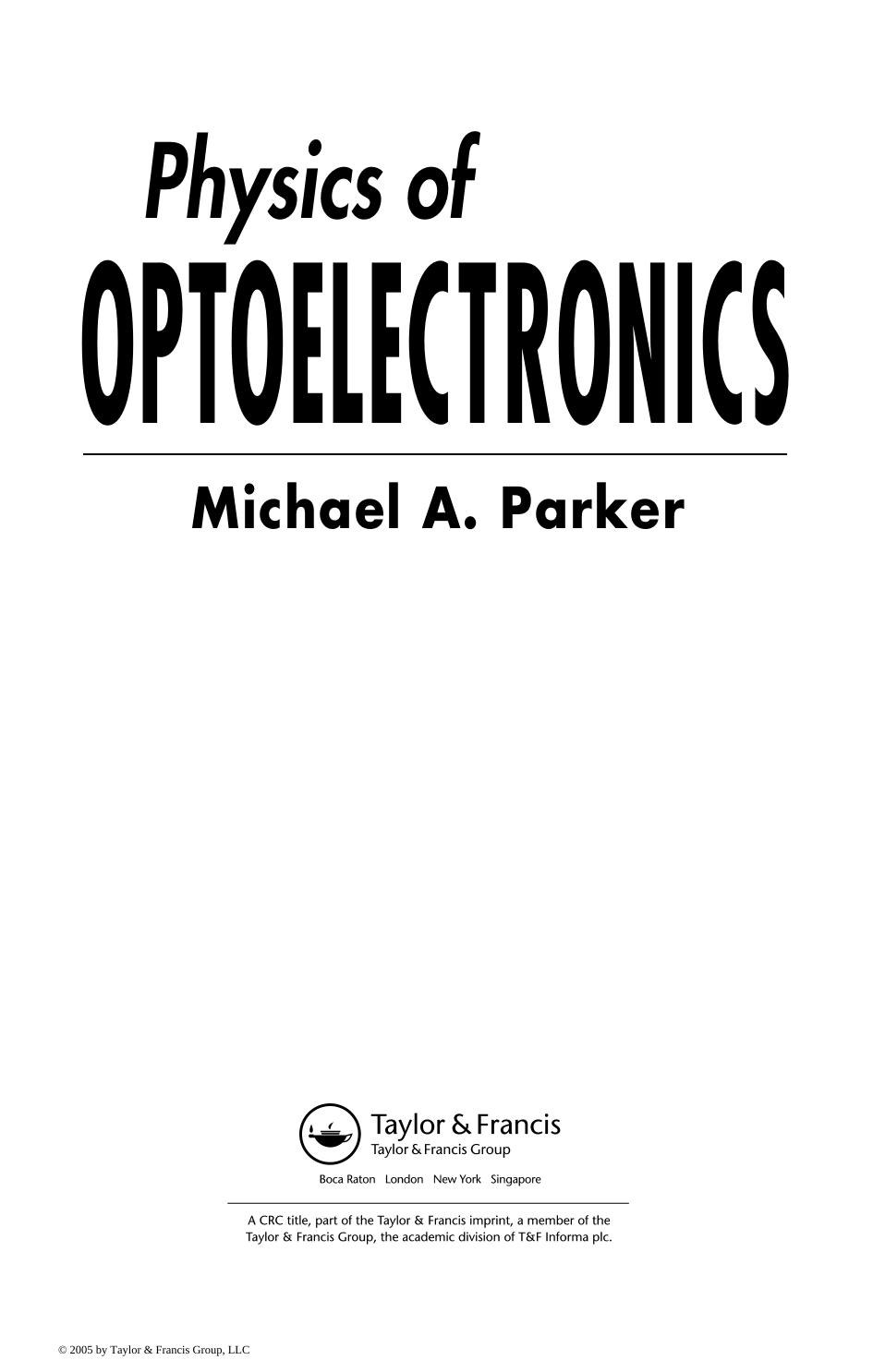 Physics of Optoelectronics by Michael A. Parker
