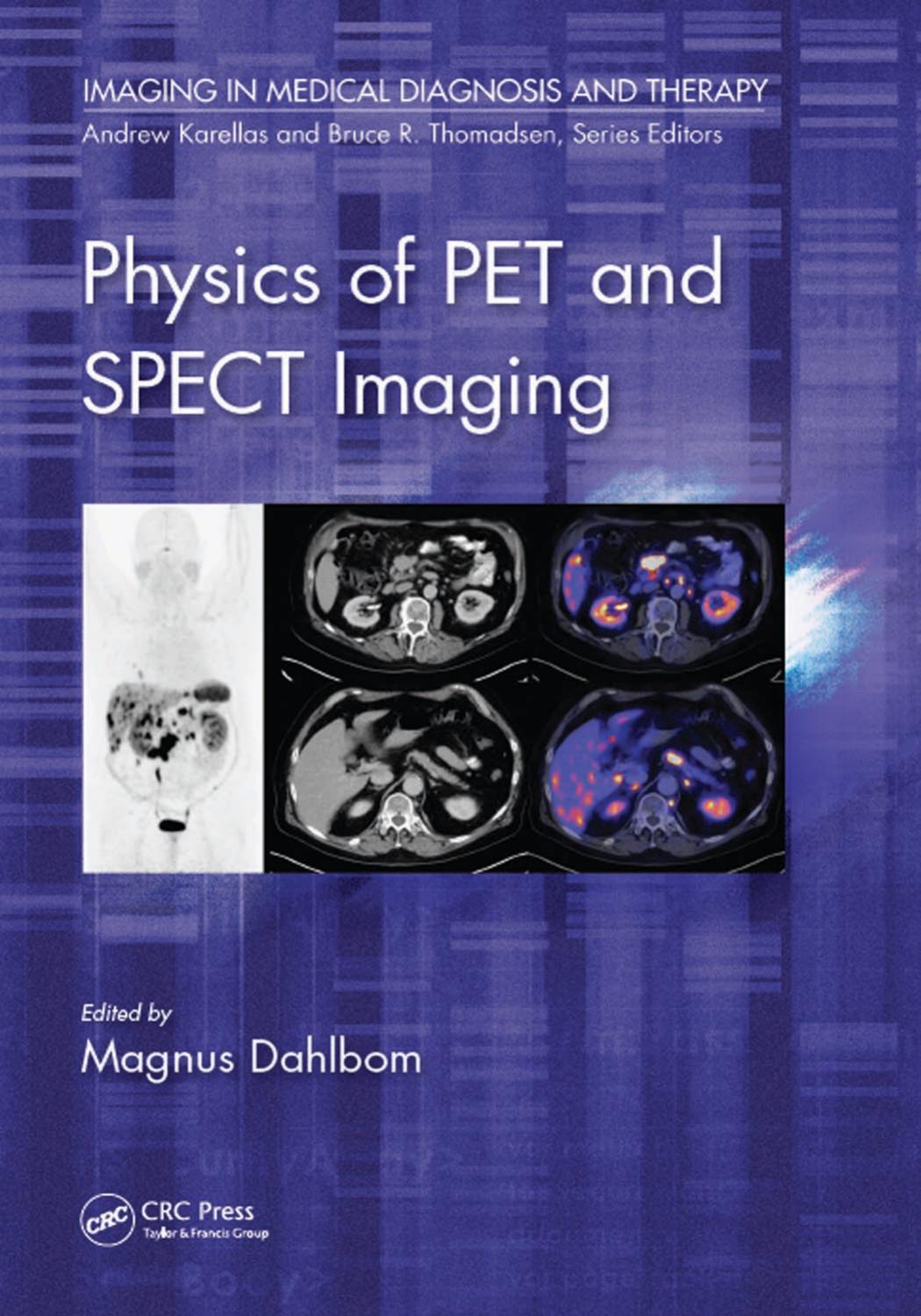 Physics of PET and SPECT Imaging by Magnus Dahlbom