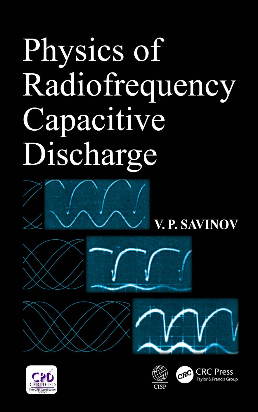 Physics of Radiofrequency Capacitive Discharge by V P Savinov