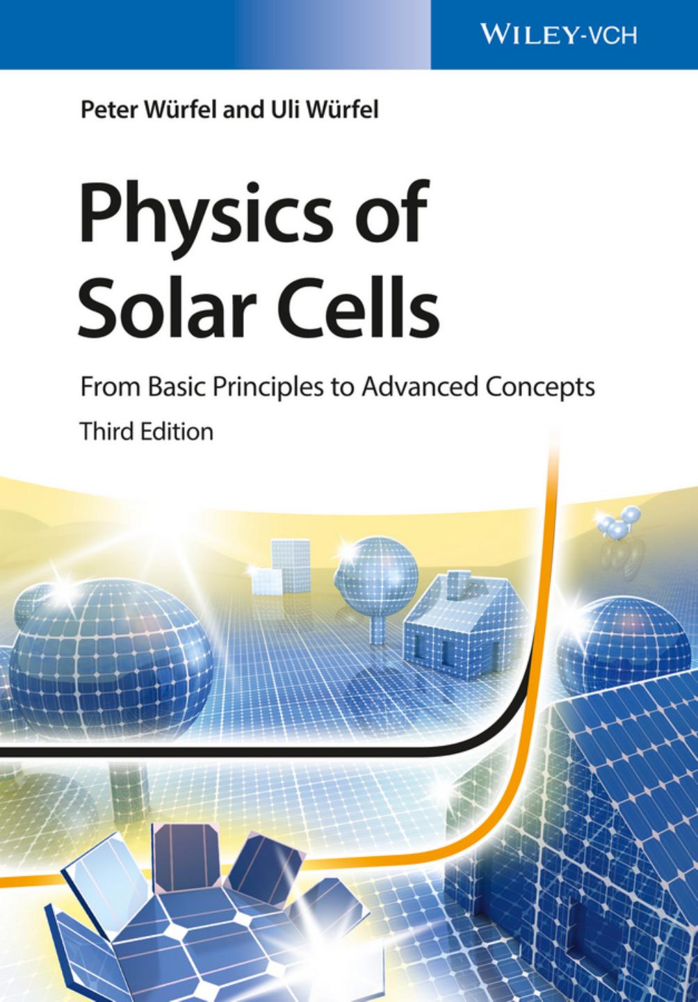Physics of Solar Cells: From Basic Principles to Advanced Concepts (Repost) by Unknow