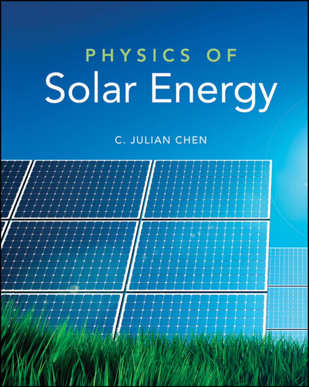 Physics of Solar Energy by Chen C.J