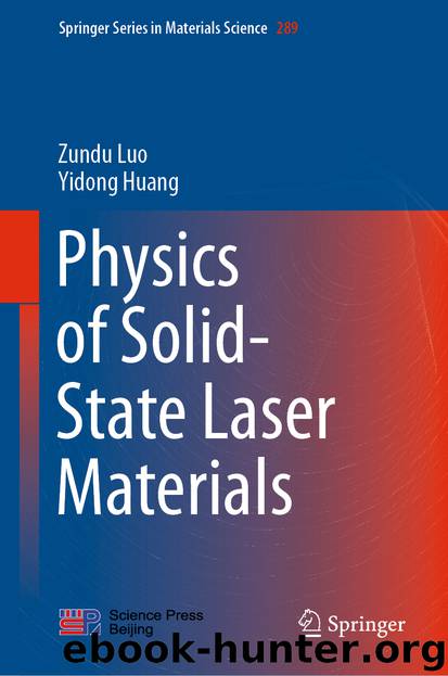 Physics of Solid-State Laser Materials by Zundu Luo & Yidong Huang