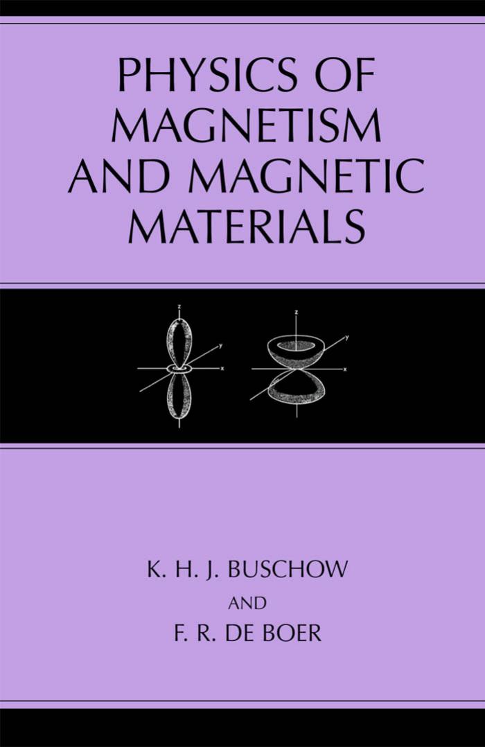 Physics of magnetism and magnetic materials by K. H. J. Buschow & F. R. de Boer