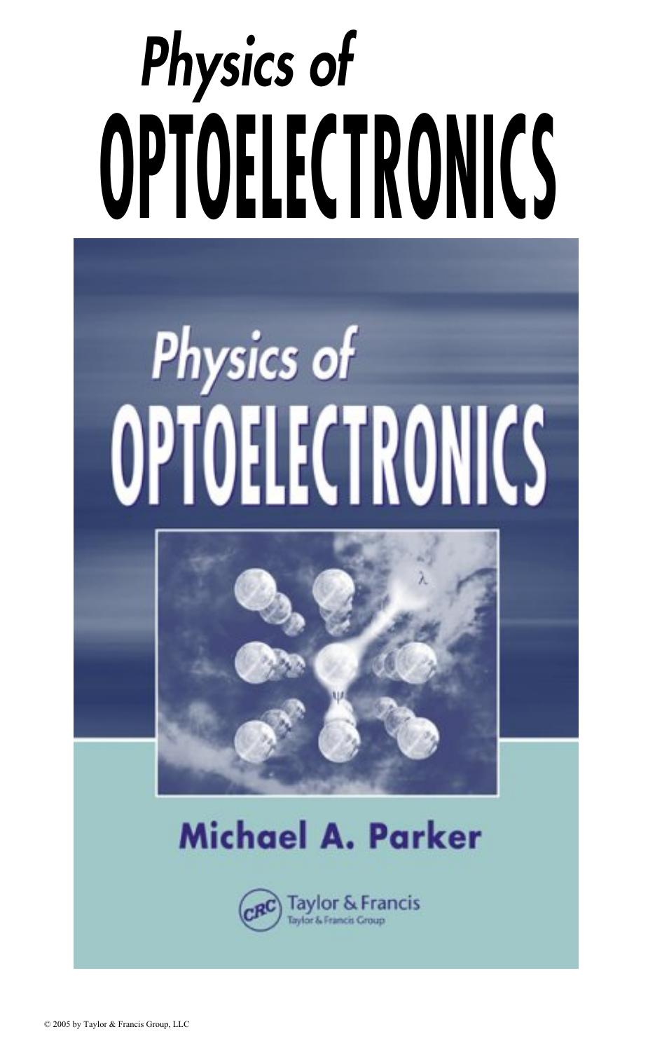 Physics of optoelectronics by Michael A. Parker