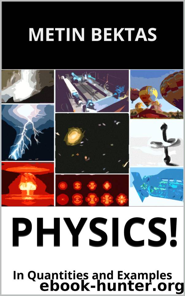 Physics!: In Quantities and Examples by Bektas Metin