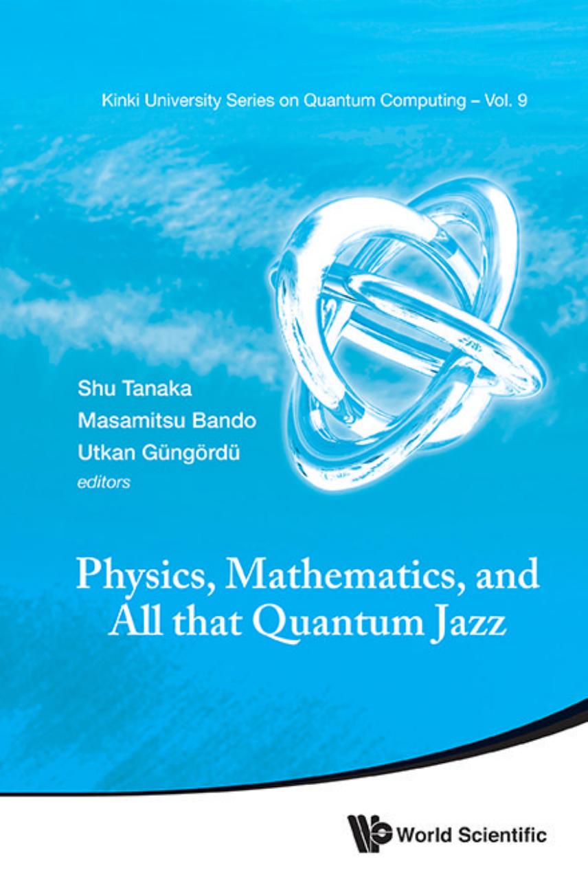 Physics, Mathematics, And All That Quantum Jazz by Unknow