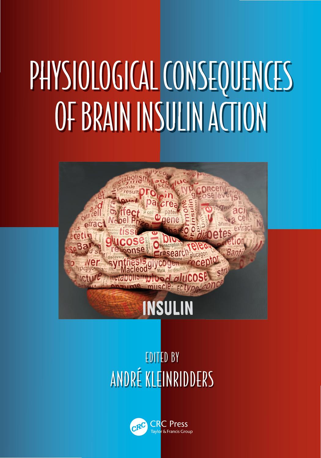 Physiological Consequences of Brain Insulin Action by André Kleinridders