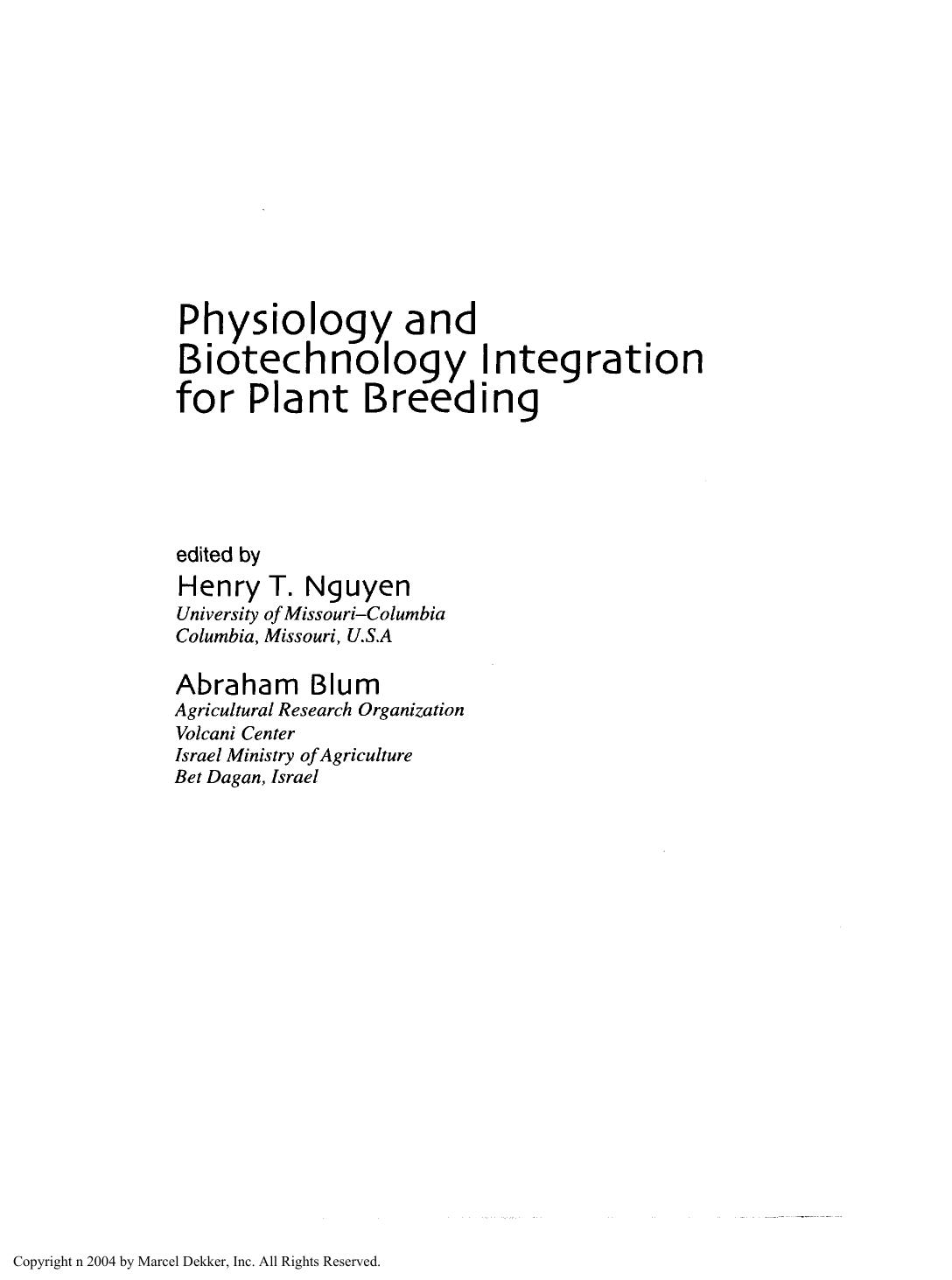 Physiology and Biotechnology Integration for Plant Breeding (Books in Soils, Plants, and the Environment) by Henry T. Nguyen Abraham Blum