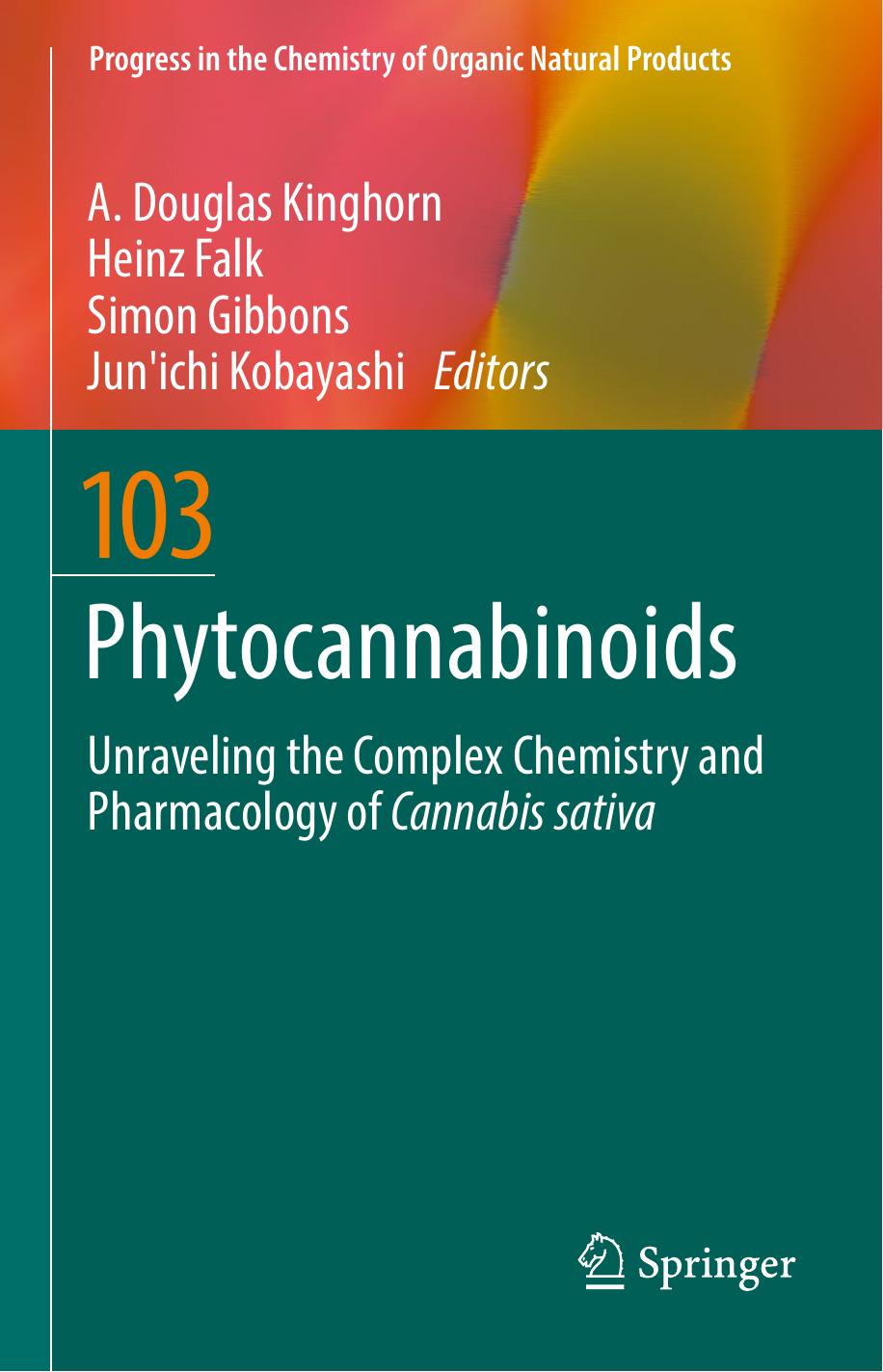 Phytocannabinoids: Unraveling the Complex Chemistry and Pharmacology of Cannabis sativa by A. Douglas Kinghorn Heinz Falk Simon Gibbons Jun'ichi Kobayashi (eds.)