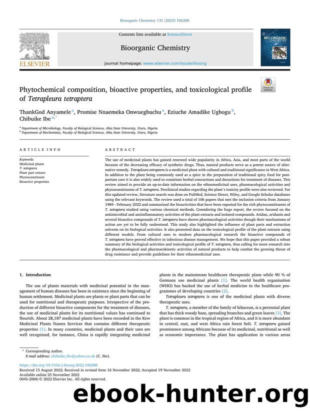 Phytochemical composition, bioactive properties, and toxicological profile of Tetrapleura tetraptera by ThankGod Anyamele