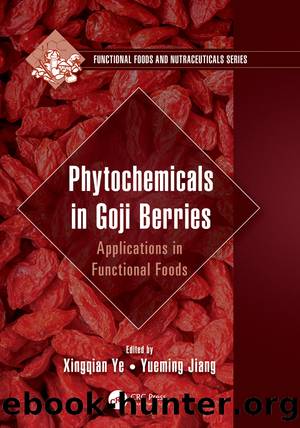 Phytochemicals in Goji Berries by Ye Xingqian; Jiang Yueming;