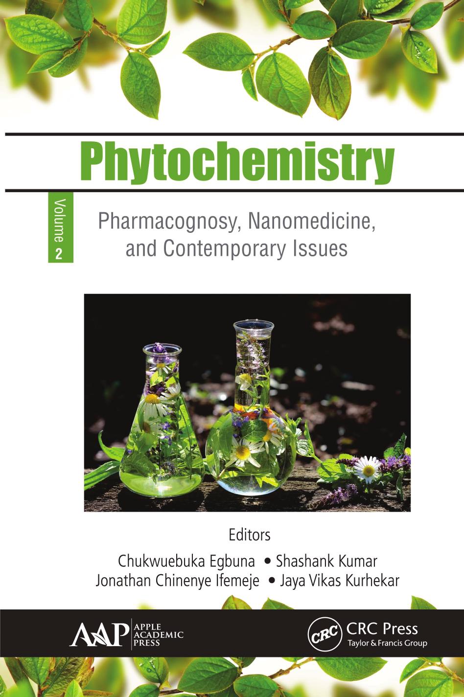 Phytochemistry, Volume 2 - Pharmacognosy, Nanomedicine, and Contemporary Issues by Egbuna Chukwuebuka; Ifemeje Jonathan Chinenye; Kumar Shashank; Udedi Stanley Chidi