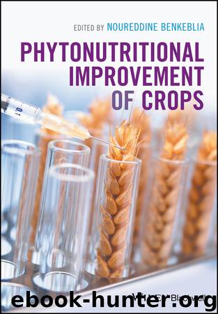 Phytonutritional Improvement of Crops by Noureddine Benkeblia