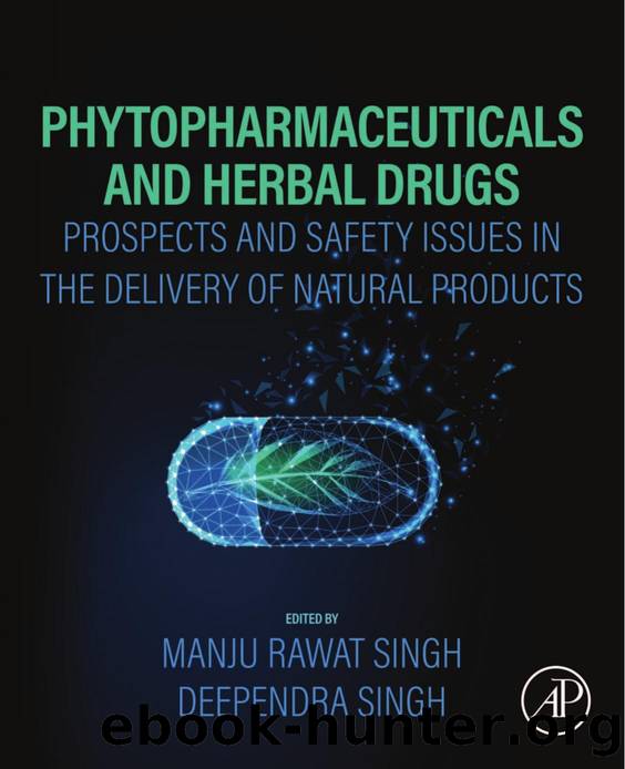 Phytopharmaceuticals and Herbal Drugs by Manju Rawat Singh & Deependra Singh
