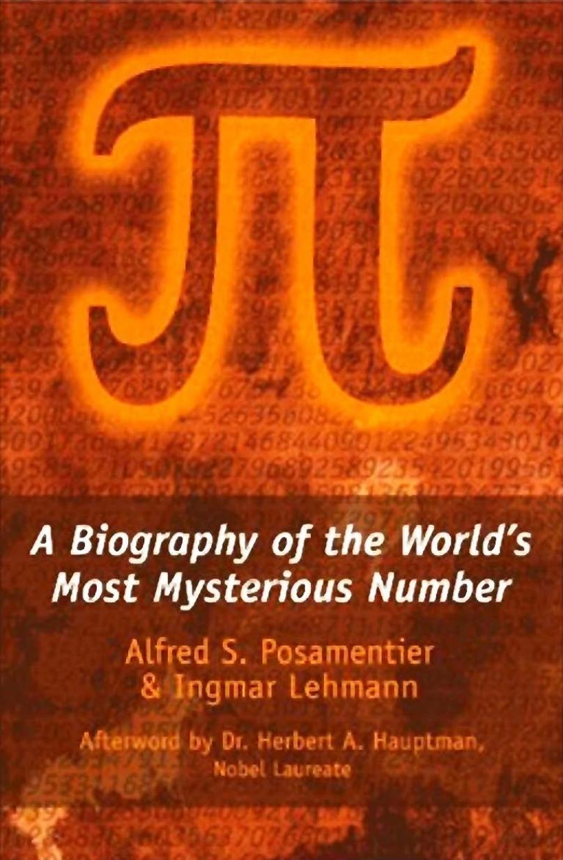 Pi - A Biography of the World's Most Mysterious Number by Posamentier Lehmann