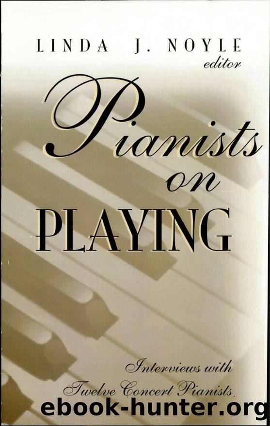 Pianists on Playing by Linda J. Noyle