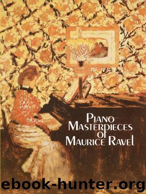 Piano Masterpieces of Maurice Ravel by Maurice Ravel