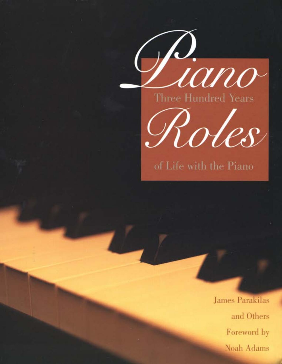 Piano Roles: A New History of the Piano by James Parakilas