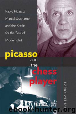 Picasso and the Chess Player by Witham Larry;