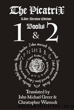Picatrix Liber Atratus Books 1 and 2 (Complete Picatrix Liber Atratus Edition) by Christopher Warnock