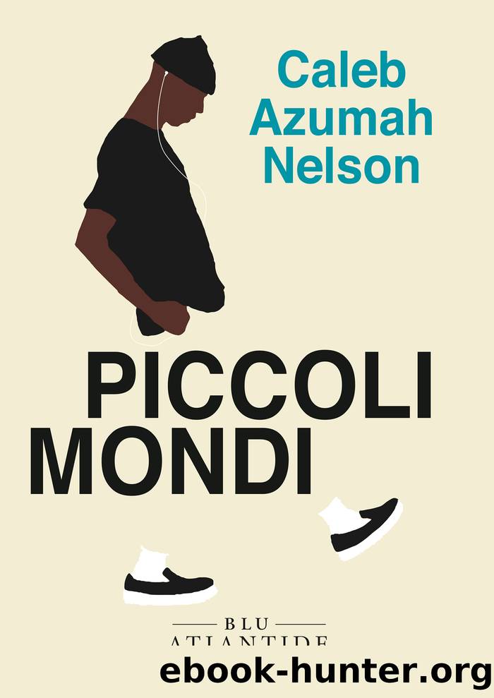 Piccoli mondi by Caleb Azumah Nelson