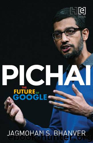 Pichai: The Future of Google by Jagmohan Bhanver