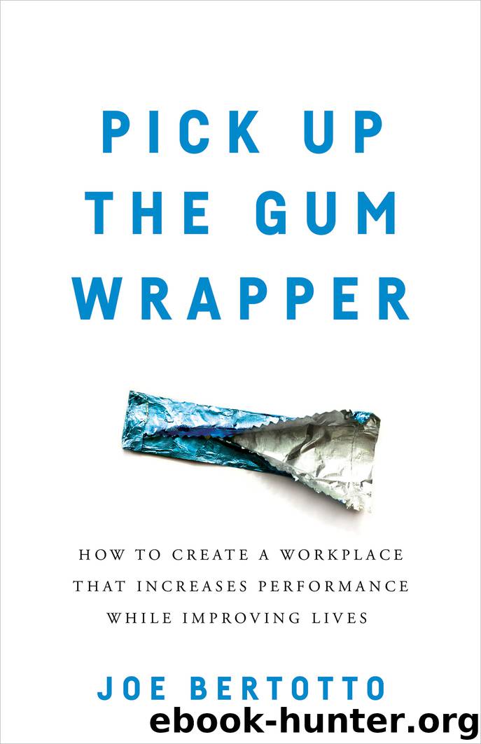 Pick Up the Gum Wrapper by Joe Bertotto