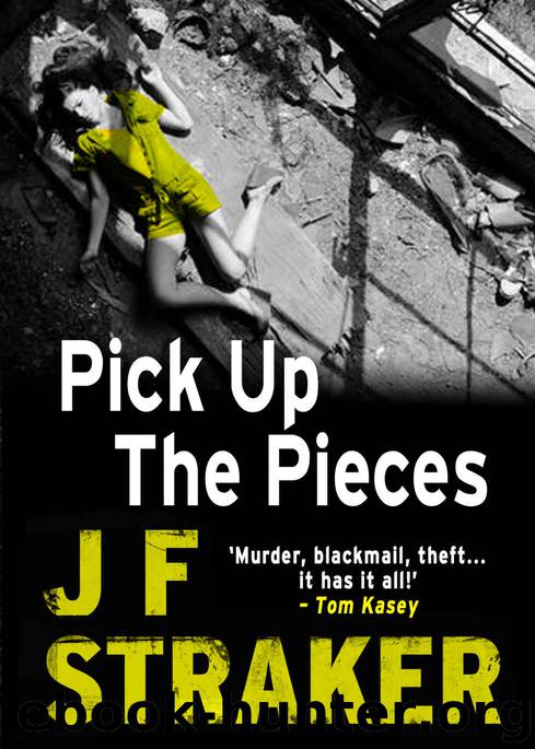 Pick Up the Pieces by J F Straker