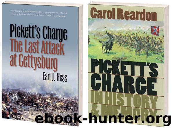 Pickett’s Charge, July 3 and Beyond, Omnibus E-book: Includes Pickett’s Charge—The Last Attack at Gettysburg by Earl J. Hess and Pickett’s Charge in History and Memory by Carol Reardon by Earl J. Hess & Carol Reardon