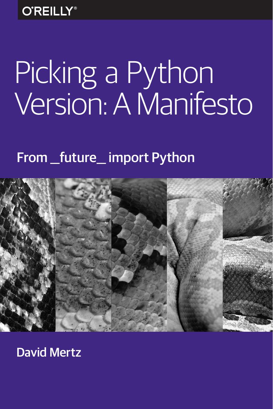 Picking a Python Version: A Manifesto by David Mertz
